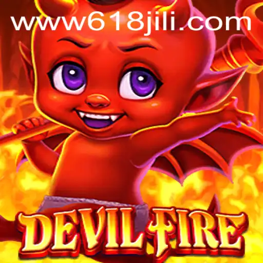 Exploring the Exciting World of DevilFire on 618JILI.COM