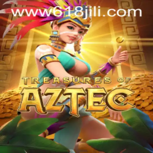 Discover the Thrilling World of TreasuresofAztec at 618JILI.COM